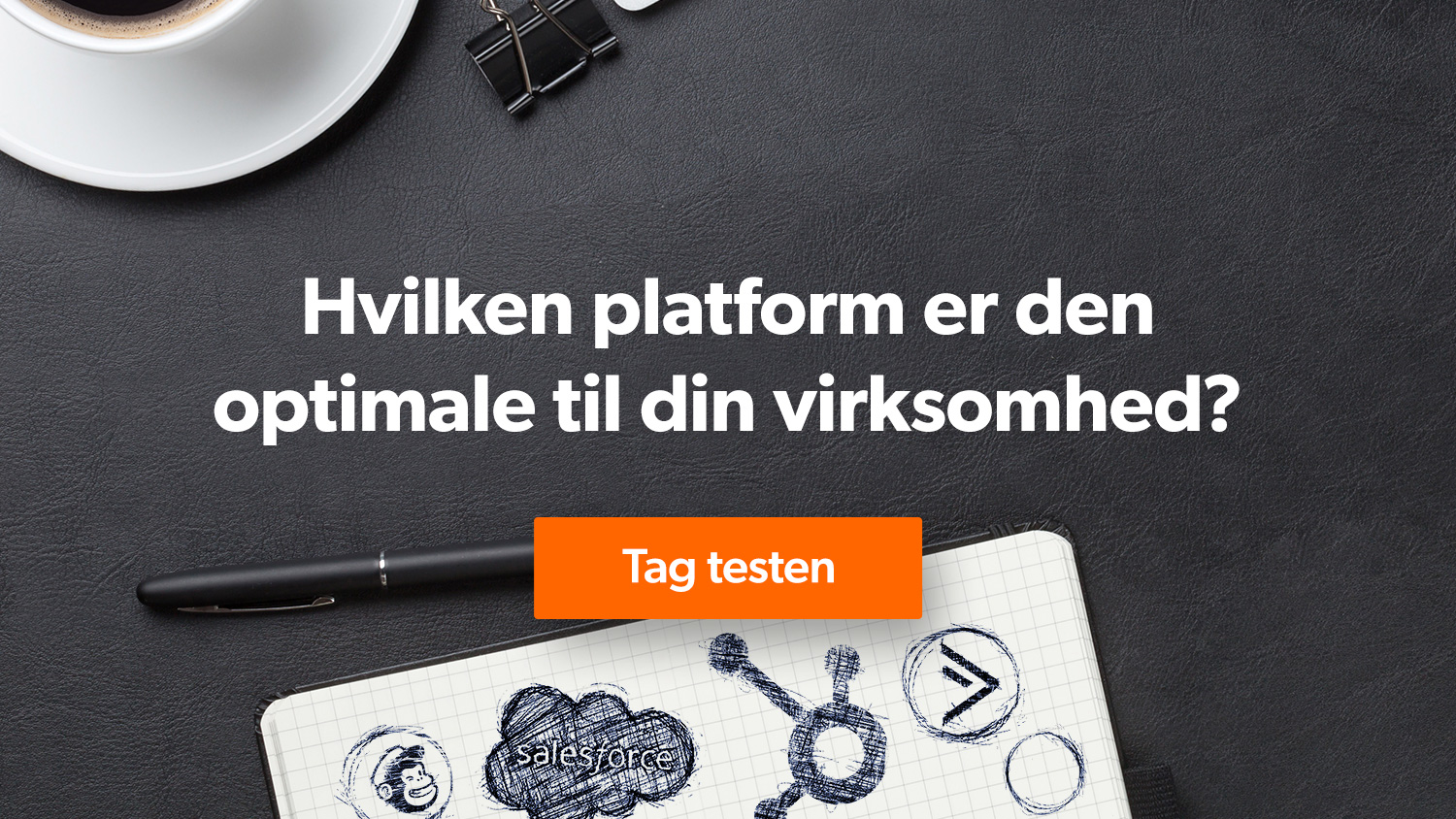 Hvilken platform er den optimale til din virksomhed? Tag testen